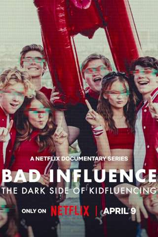 Locandina di Bad Influence: The Dark Side of Kidfluencing