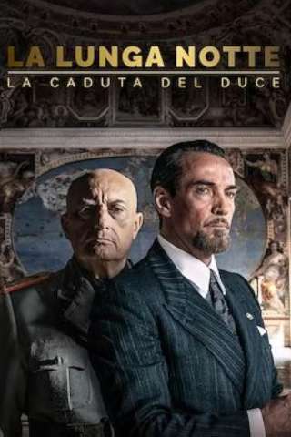 Locandina di La lunga notte – La caduta del Duce