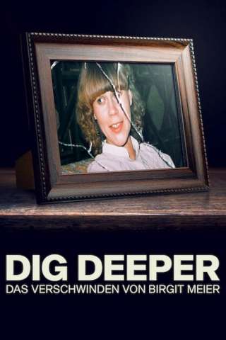 Locandina di Dig Deeper - La scomparsa di Birgit Meier