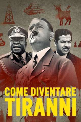 Locandina di Come diventare tiranni