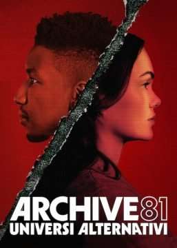 Locandina di Archive 81 – Universi alternativi