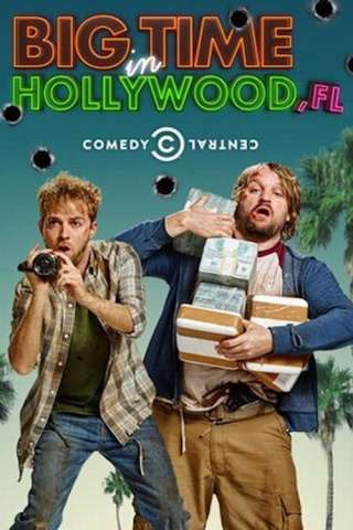 Locandina di Big time in Hollywood - FL