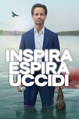 Locandina di Inspira, espira, uccidi