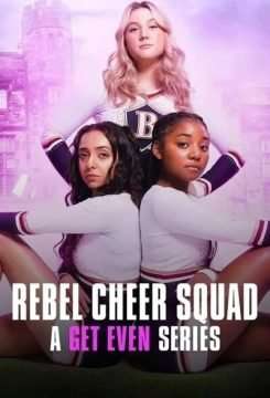 Locandina di Rebel Cheer Squad: Una serie Get Even (2022)