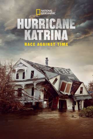 Locandina di Uragano Katrina: Corsa contro il tempo