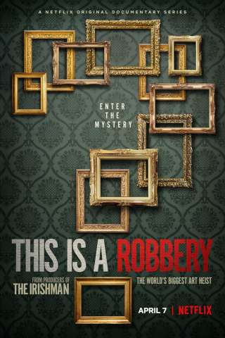 Locandina di This Is a Robbery: The World's Biggest Art Heist