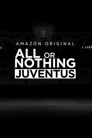 Locandina di All or nothing: Juventus