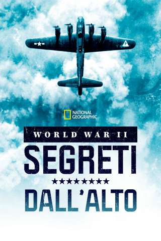 Locandina di World War II: Segreti dall’alto