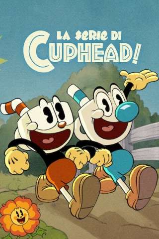 Locandina di La serie di Cuphead!
