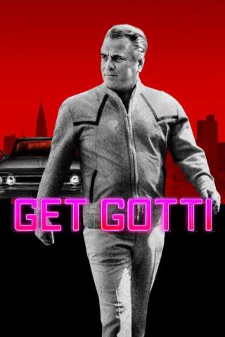 Locandina di Get Gotti - La storia del gangster più pericoloso di New York