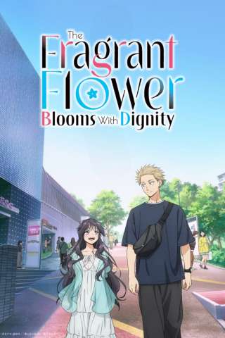 Locandina di The Fragrant Flower Blooms with Dignity