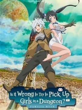 Locandina di DanMachi – È sbagliato cercare di incontrare ragazze in un Dungeon?
