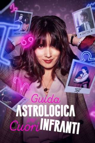 Locandina di Guida astrologica per cuori infranti