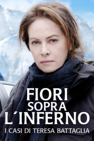 Locandina di Fiori sopra l’inferno – I casi di Teresa Battaglia