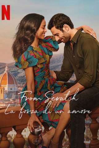 Locandina di From Scratch – La forza di un amore