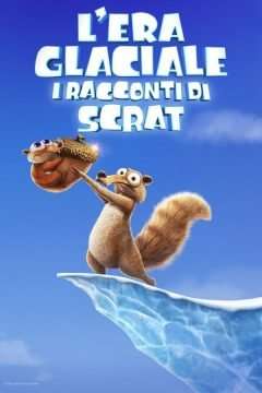 Locandina di L’era glaciale – I racconti di Scrat