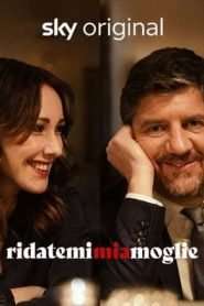 Locandina di Ridatemi mia moglie