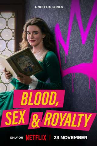 Locandina di Blood, Sex & Royalty