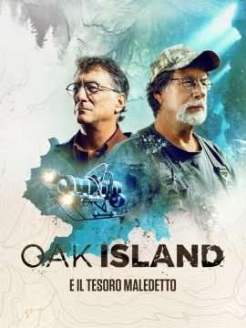 Locandina di Oak Island e Il Tesoro Maledetto