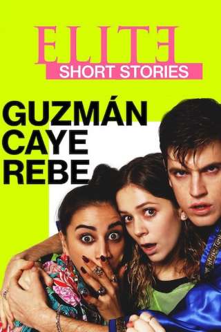 Locandina di Elite Storie Brevi: Guzmán Caye Rebe