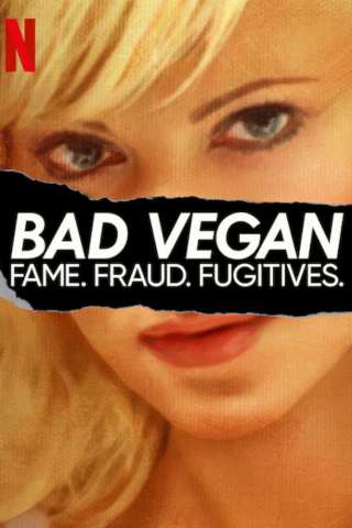 Locandina di Bad Vegan: fama, frode e fuggitivi