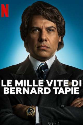 Locandina di Le mille vite di Bernard Tapie