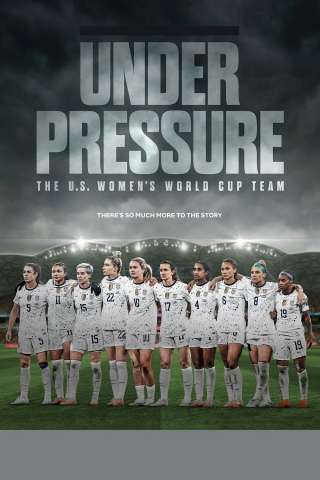 Locandina di Under Pressure: la nazionale di calcio femminile USA