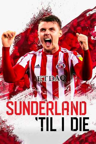 Locandina di Sunderland 'Til I Die