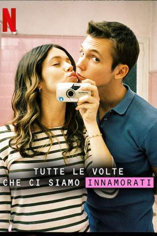 Locandina di Tutte le volte che ci siamo innamorati