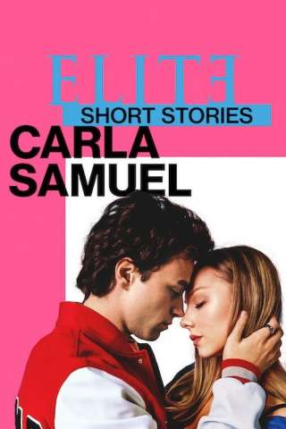 Locandina di Elite Storie Brevi: Carla Samuel