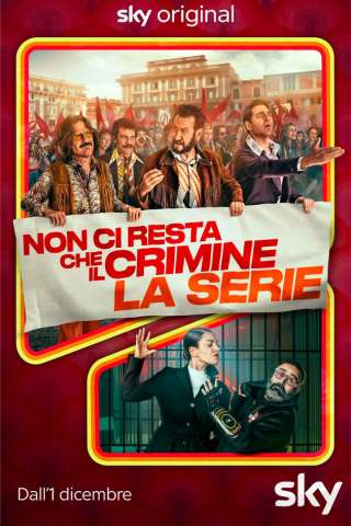 Locandina di Non Ci Resta Che Il Crimine