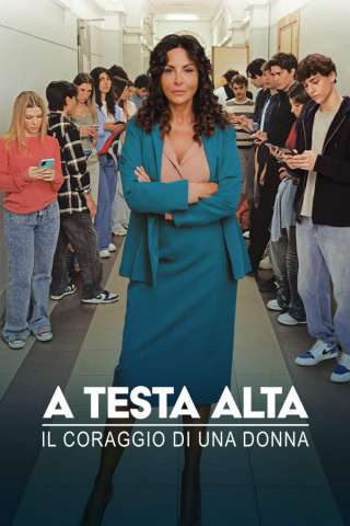 Locandina di A Testa Alta - Il coraggio di una donna